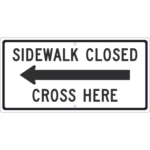 NMC TM514K Traffic Sign, Sidewalk Closed Cross Here, 12" X 24", White